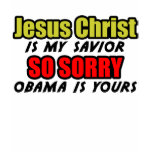 Jesus Christ Is My Saviour t-shirts