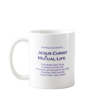 Jesus Christ Mutual Life Mug