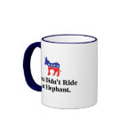 Jesus Didn't Ride An Elephant mugs