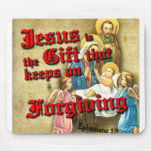 Jesus Gift Keeps Forgiving Mouse Pad