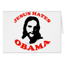 JESUS HATES OBAMA CARD