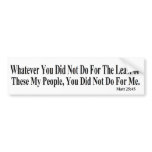 Jesus & Helping Those Less Fortunate Bumper Sticker