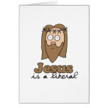 Jesus is a liberal greeting card