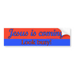 Jesus Is Coming bumper stickers