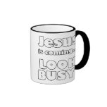 Jesus is coming... coffee mugs