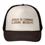Jesus is Coming - Look Busy Trucker Hats
