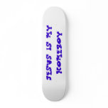 JESUS IS MY HOMEBOY skateboards
