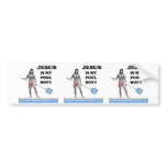 Jesus is my pool boy bumper stickers