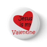 "Jesus is my Valentine" button