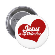 Jesus is my Valentine Pinback Button