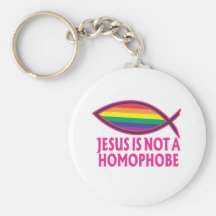 Jesus Is Not A Homophobe Key Chains