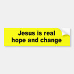 Jesus is real hope and change bumper sticker