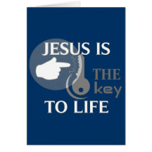 JESUS IS THE KEY TO LIFE GREETING CARD