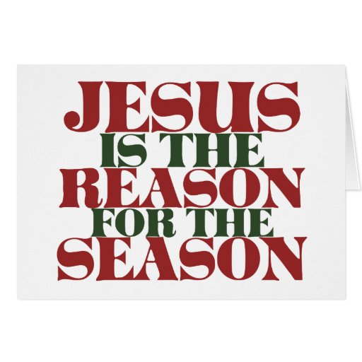 Jesus is the Reason for the Season | Zazzle