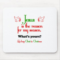 Jesus Is The Reason For The Season Mousepads