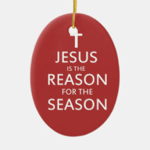 Jesus is the reason for the season ornaments