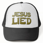 Jesus Lied Hat