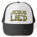 Jesus Lied hats