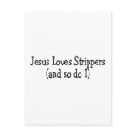 Jesus Loves Strippers And So Do I postcards