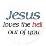Jesus Loves The Hell Out Of You stickers