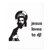 Jesus Loves To DJ - DJing Disc Jockey Music Post Cards