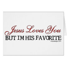 Jesus Loves You Favourite Greeting Cards
