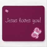 Jesus loves you! Mousepad