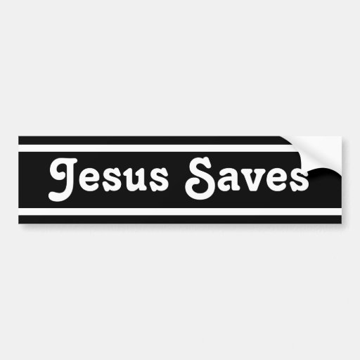 Jesus Saves Bumper Sticker Zazzle