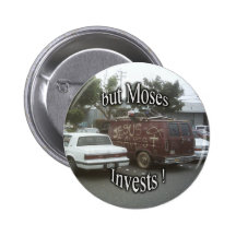Jesus Saves but Moses Invests ! button