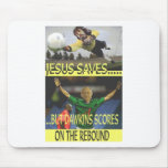Jesus Saves... mousepads