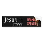 Jesus Saves, Obama Spends bumper stickers