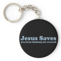 Jesus Saves Satire keychains