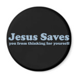 Jesus Saves Satire magnets