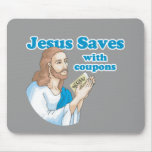JESUS SAVES WITH COUPONS mousepads