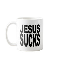 Jesus Sucks Coffee Mugs