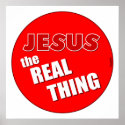 Jesus: the Real Thing posters