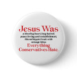 Jesus Was A Bleeding Heart Button