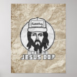 Jesus was a homeboy posters