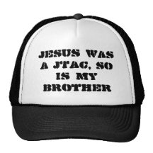 Jesus was a JTAC, so is my brother Hats
