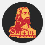 Jesus was a Socialist Round Sticker