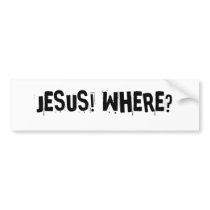 JESUS! WHERE?
