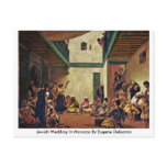 Jewish Wedding In Morocco By Eugene Delacroix postcards