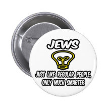 Jews...Regular People, Only Much Smarter Pins
