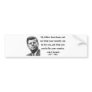 JFK Quote 3b Bumper Stickers