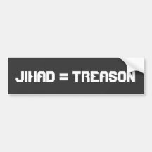 Jihad = Treason Bumper Sticker