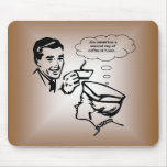 Jim Never Has A Second Cup of Coffee At Home... mousepads