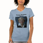 joanne, Happy Birthday Mum! t-shirts