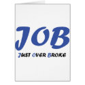 job - just over broke cards