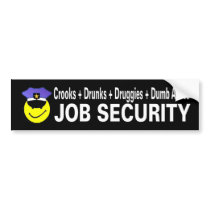 job security bumper sticker