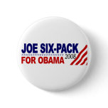 Joe Six-Pack for Obama 2008 buttons
